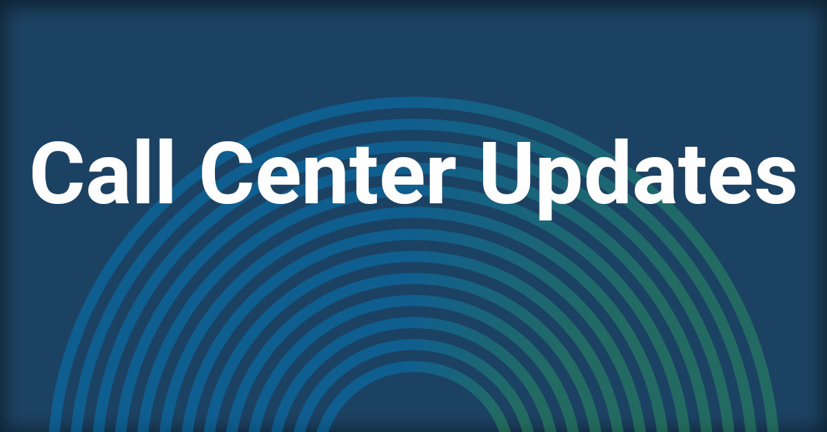 Call Center Updates